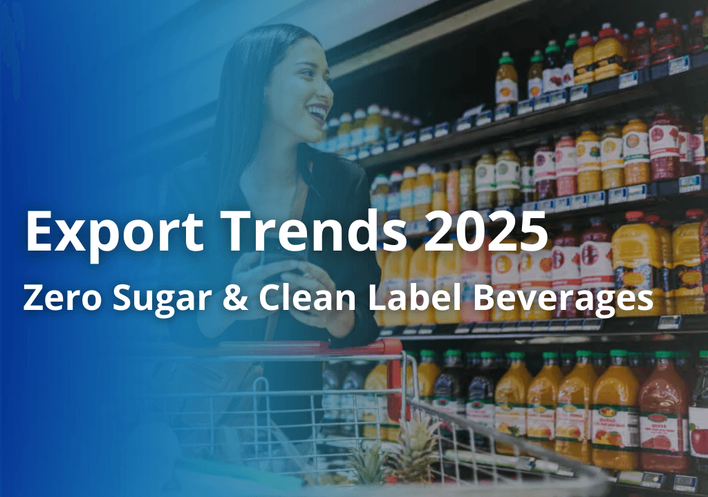 Zero Sugar and Clean Label Beverages: Global Trends and Export Strategies in 2025