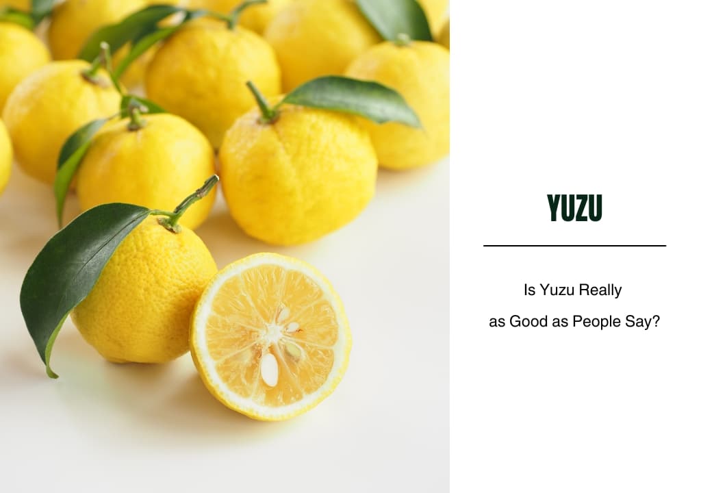 Is Yuzu Just Another Trend, or Is It Really as Amazing as People Claim?