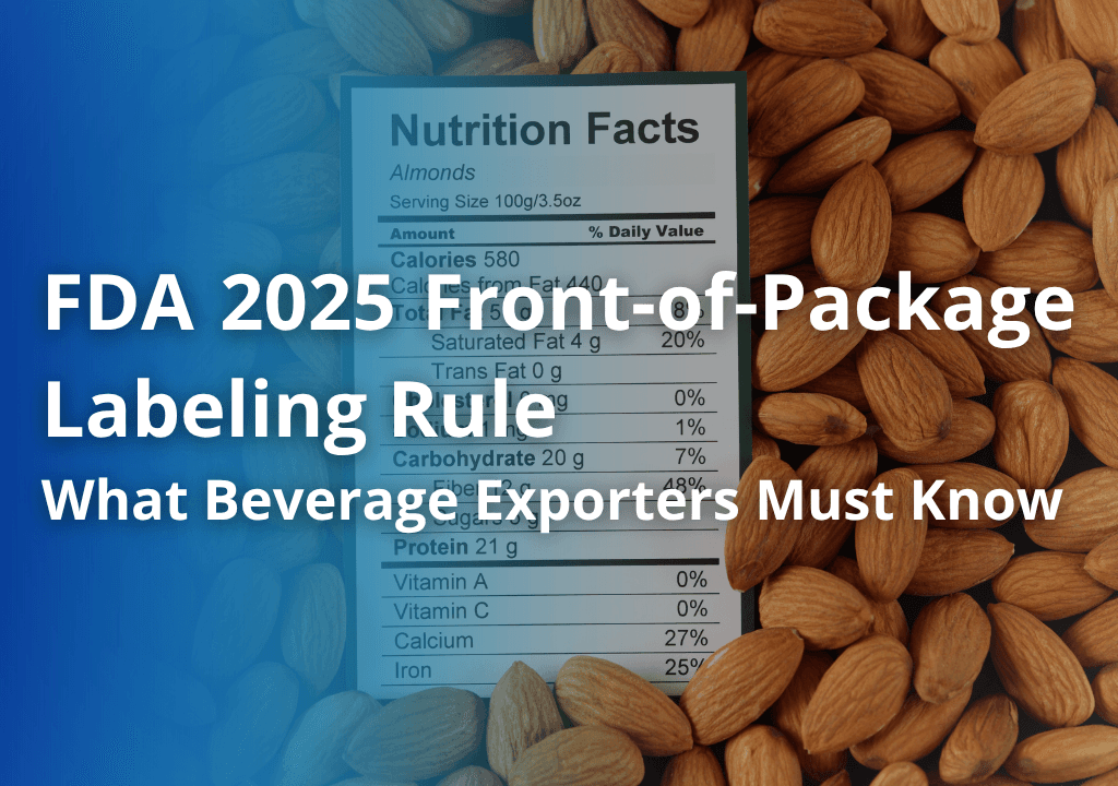 FDA 2025 Front-of-Package Labeling Rule: What Beverage Exporters Must Know