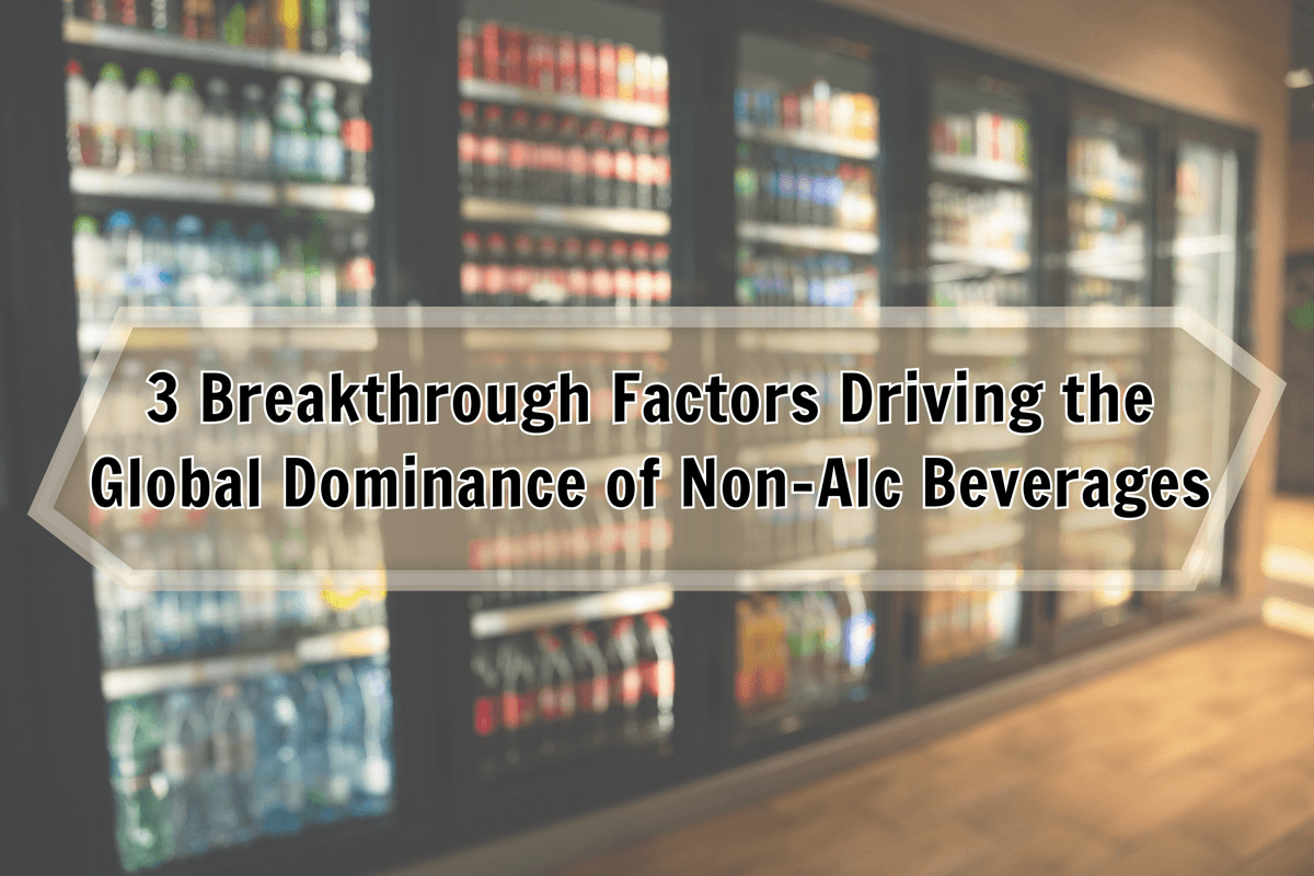 3 Breakthrough Factors Driving the Global Dominance of Non-Alc Beverages