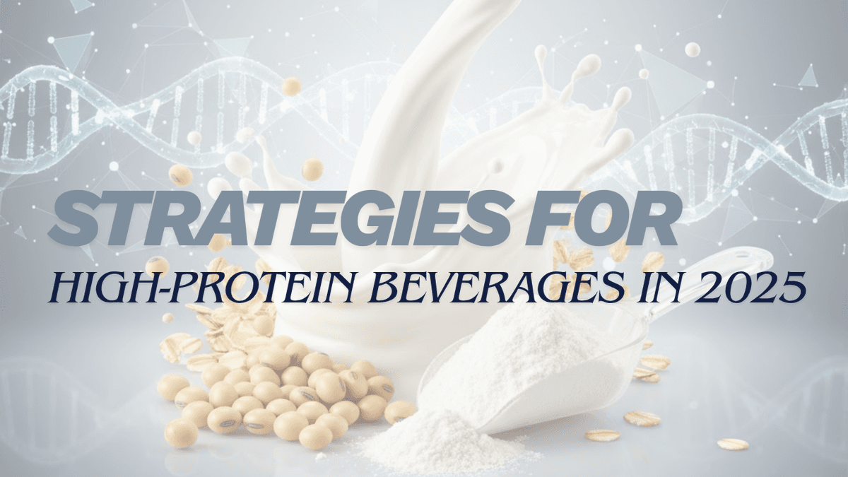 5 Winning Strategies for High-Protein Beverages in 2025