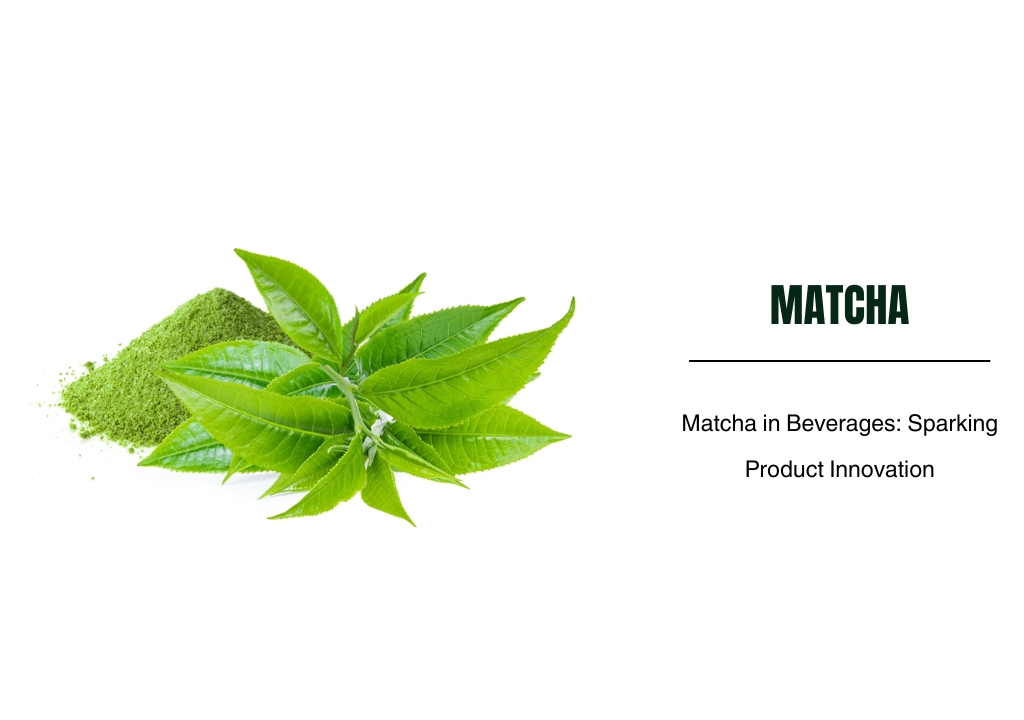 Matcha in Beverages: Sparking Product Innovation