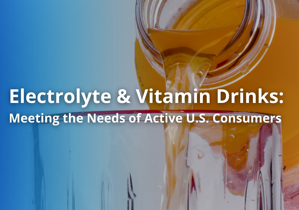 Electrolyte & Vitamin Drinks: Meeting the Needs of Active U.S. Consumers
