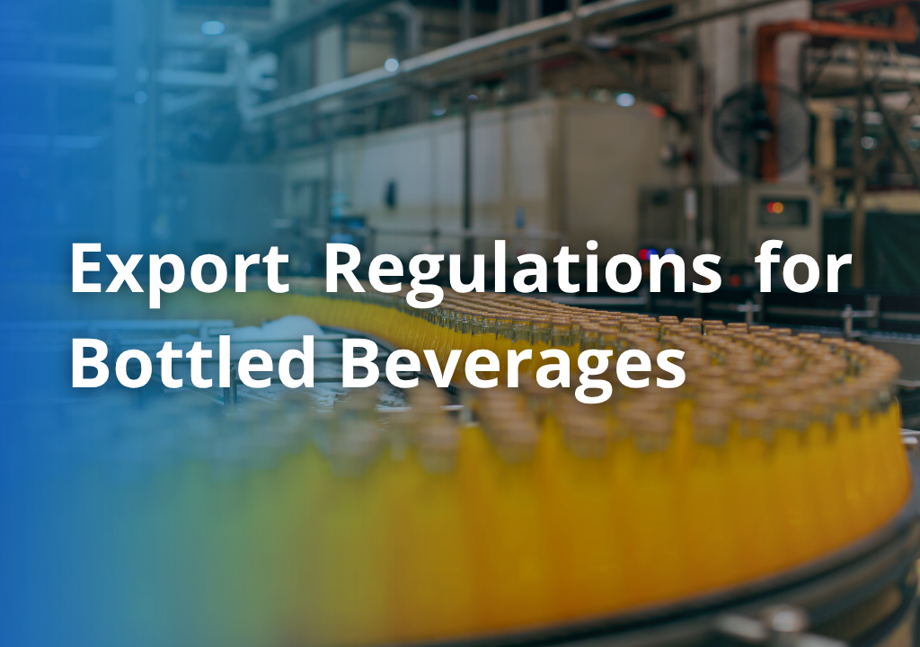 export regulations for bottled beverages